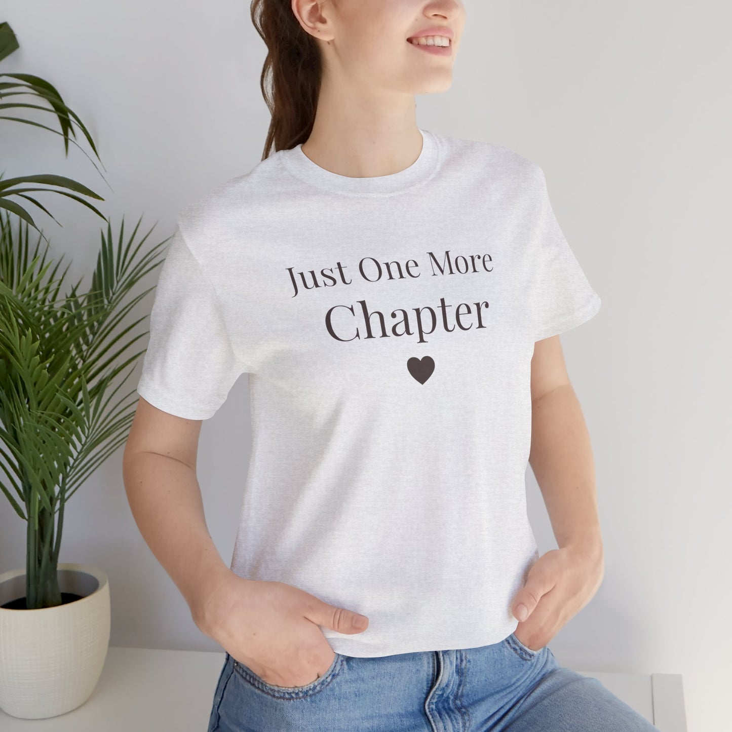 Just One More Chapter Book Lover T-Shirt | Bella+Canvas Unisex Tee
