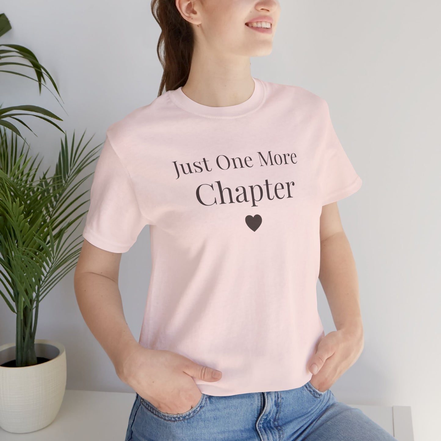 Just One More Chapter Book Lover T-Shirt | Bella+Canvas Unisex Tee