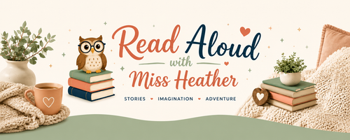 Read Aloud with Miss Heather