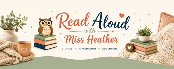 Read Aloud with Miss Heather